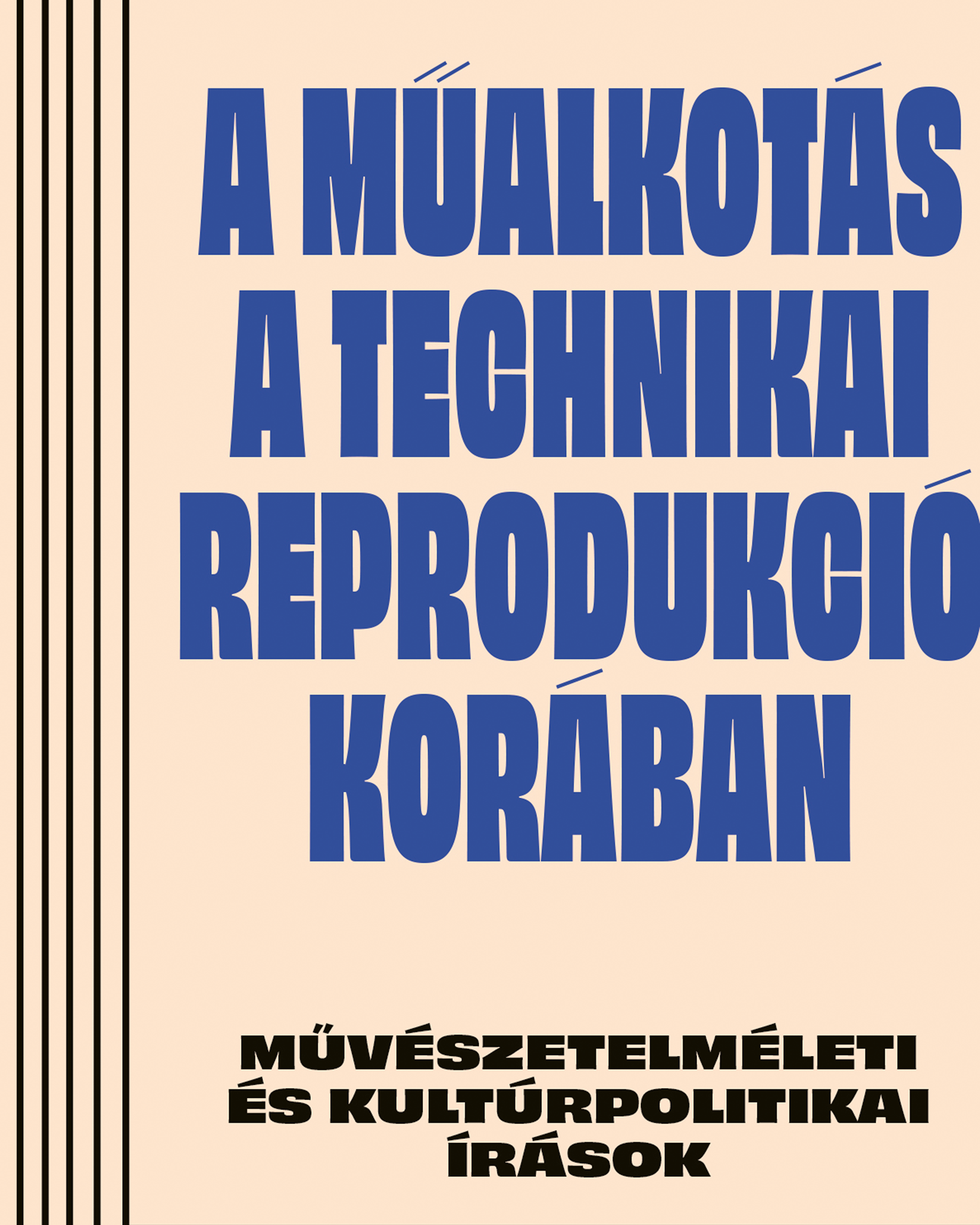 Walter Benjamin: A műalkotás a technikai sokszorosíthatóság korában