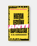 Erik Olin Wright: Hogyan legyünk antikapitalisták a 21. században