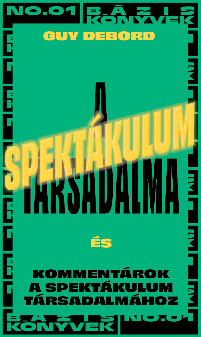 Guy Debord: A spektákulum társadalma